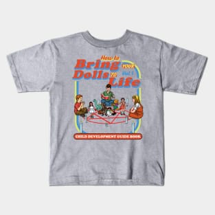 How To Bring Your Dolls To Life Kids T-Shirt